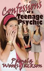 Confessions of a Teenage Psychic by Pamela Woods-Jackson