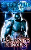darkness reborn, Stephanie Rowe
