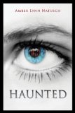 haunted, Amber Lynn Natusch