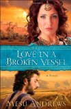 christian romance novel, Love in a Broken Vessel