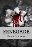 renegade, Erica Stevens