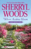 where azaleas bloom, Sherryl Woods