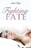 Fighting Fate by Lnda Kage