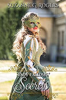 Lady Fallows’ Secrets by Suzanne G. Rogers