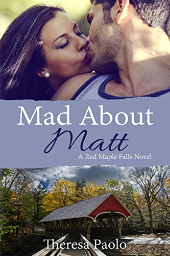 Mad About Matt by Theresa Paolo