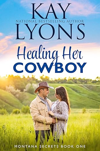 Healing Her Cowboy by Kay Lyons